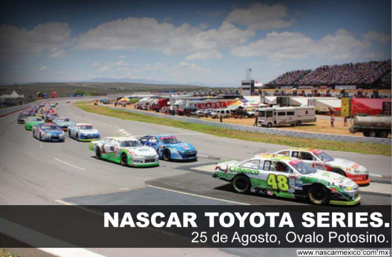 Nascar Toyota Series San Luis Potosí @ Ovalo Potosino
