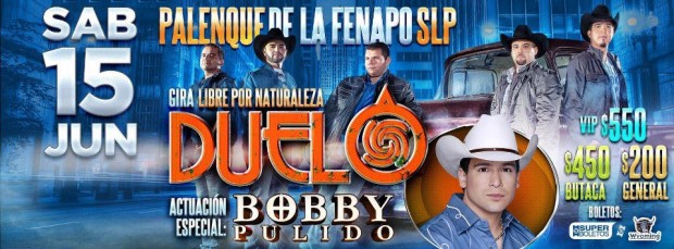 El Duelo y Bobby Pulido en San Luis Potosí @ Palenque de la FENAPO | San Luis Potosí | San Luis Potosí | México